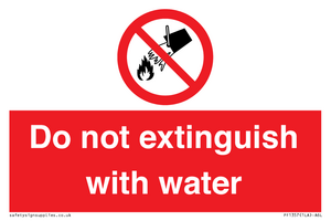Do not extinguish with water